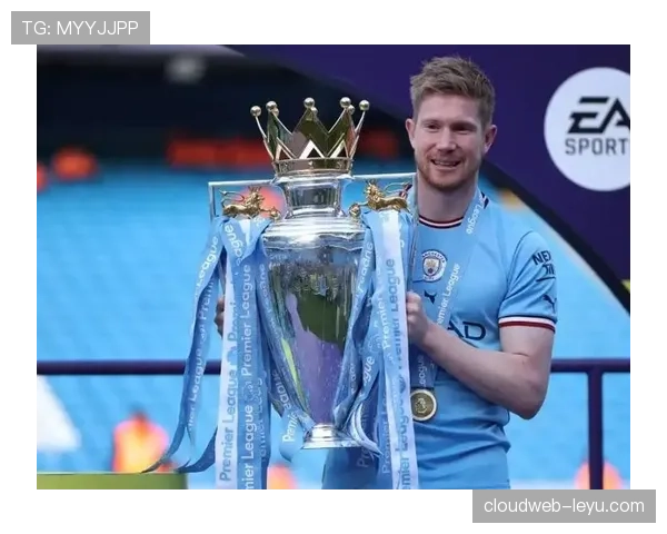 德布劳内巅峰再现，用艺术级表现闪耀绿茵场